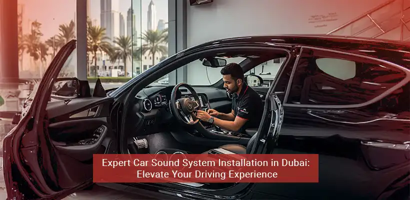 car sound system installation in dubai