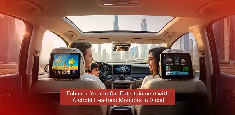 Android Headrest Monitors in Dubai